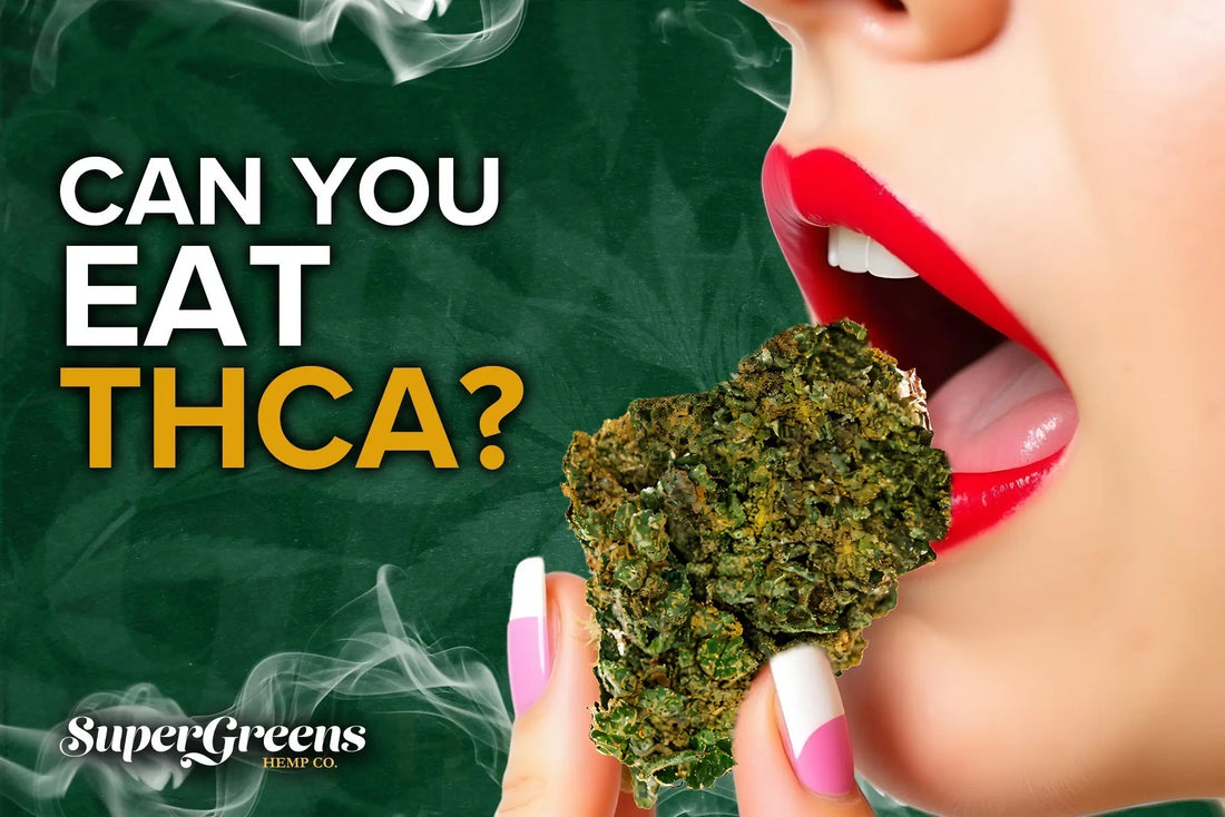 Can You Eat THCA?