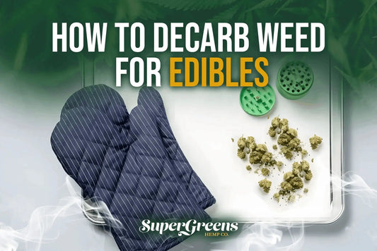 How To Decarb Weed For Edibles