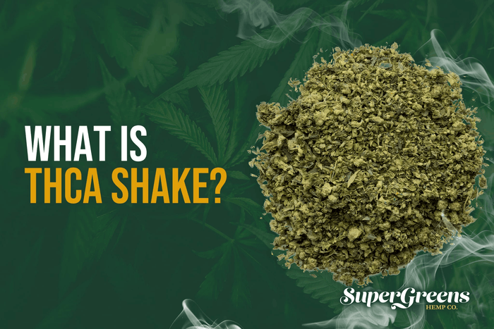 What is THCA Shake? 