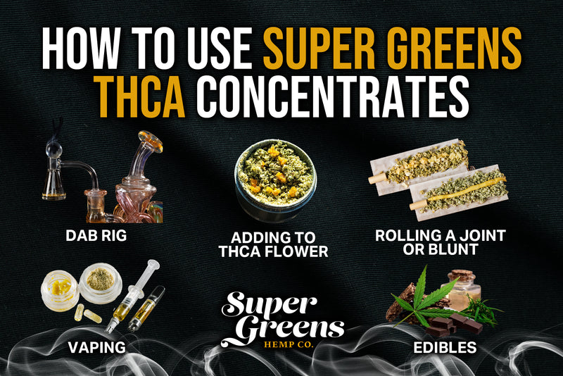 how to use super greens thca concentrates